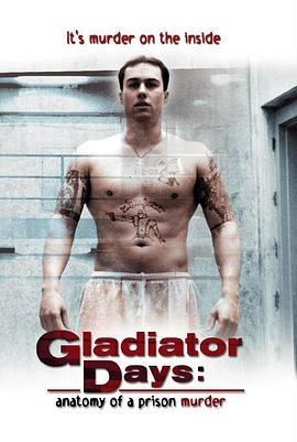 GladiatorDays:AnatomyofaPrisonMurder
